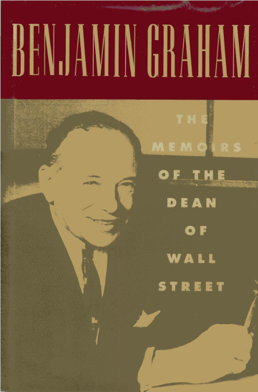 Benjamin Graham the Memoirs of the Dean of Wall Street